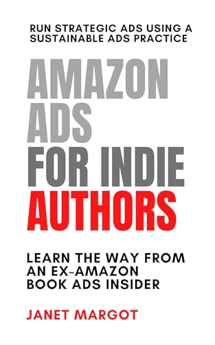 Amazon Ads for Indie Authors: A How-to Guide from an Industry Expert