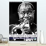 Autor(in): CALVENDO Verlag Jazz, Chanson und Schlager – die großen Stars der 1950er-Jahre (Premium, hochwertiger DIN A2 Wandkalender 2022, Kunstdruck in Hochglanz)