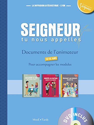 Documents de l'animateur + DVD - Modules 5 a 7 - 12-13 Ans Documents de l'animateur + DVD - Modules 5 a 7 - 12-13 Ans