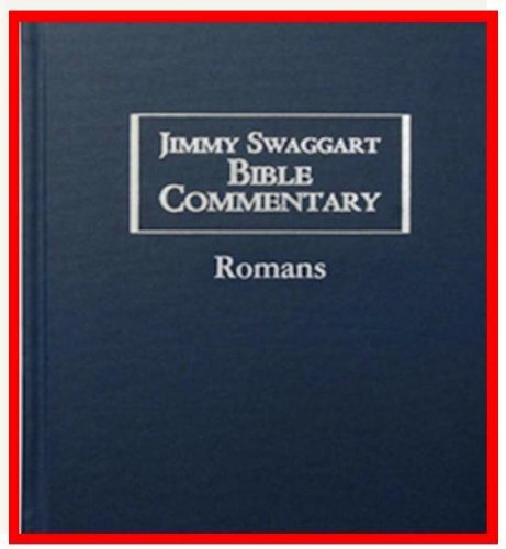 Jimmy Swaggart Bible Commentary: Romans: Volume Twelve
