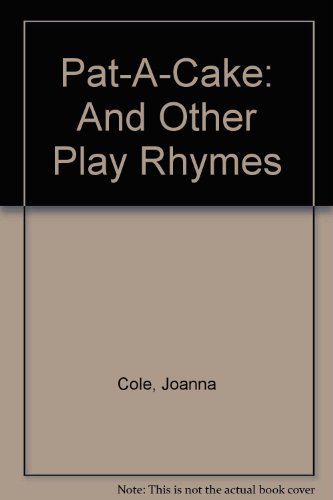 Pat-a-cake and Other Play Rhymes 068811038X Book Cover