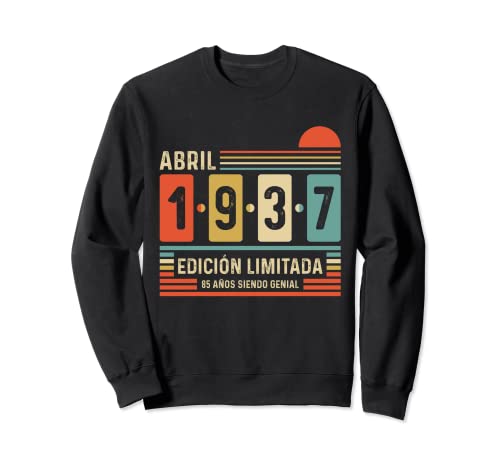 85 Años Abril 1937 Leyenda Regalo 85 Cumpleaños Sudadera