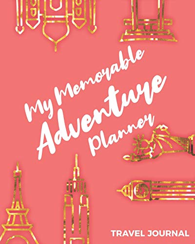 My Memorable Adventure Planner Travel Journal: Organizer For Your Dream Vacation To Write In image 3