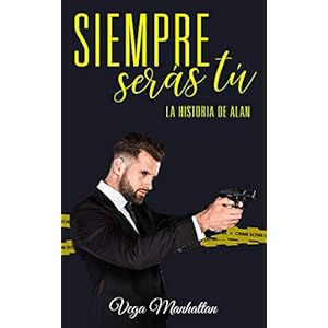 Siempre serás tú: La historia de Alan (FBI nº 3)