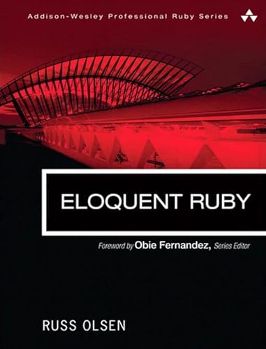 Eloquent Ruby (Addison-Wesley Professional Ruby Series) (English Edition)