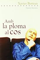 Amb la ploma al cos 8497870522 Book Cover