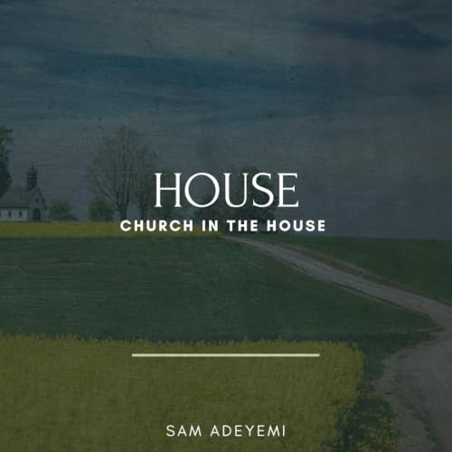 Church In the House Series