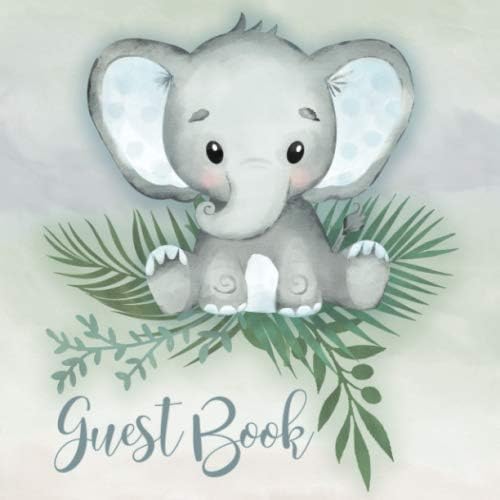 Guest Book: Guest Book for a Baby Shower, Gender Reveal, 1st Birthday Adorable Watercolor Elephant Keepsake