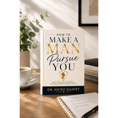 HOW TO MAKE A MAN PURSUE YOU Audiobook By DR. NICKO ELLIOTT cover art
