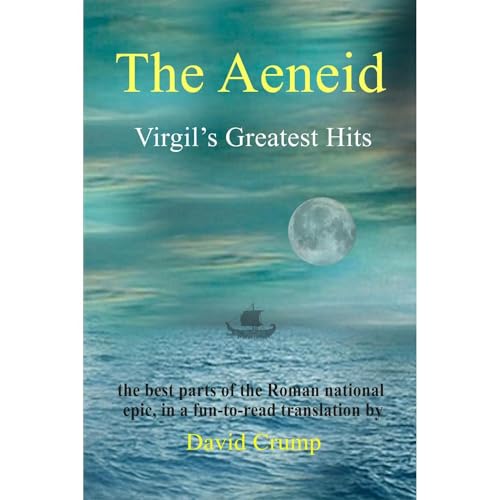 The Aeneid: Virgil's Greatest Hits (Translated and Annotated) by Virgil episode artwork