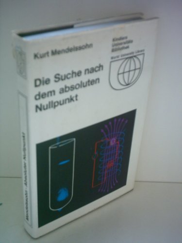 Kurt Mendelssohn: Die Suche nach dem absoluten Nullpunkt