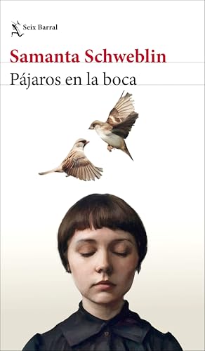Pájaros en la boca y otros cuentos (Biblioteca Breve)