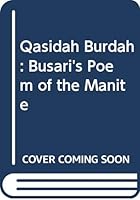 Qasidah Burdah: BusariAs Poem of the Manite 9694240743 Book Cover