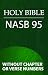 Holy Bible, NASB 1995 (Without Chapter or Verse Numbers)