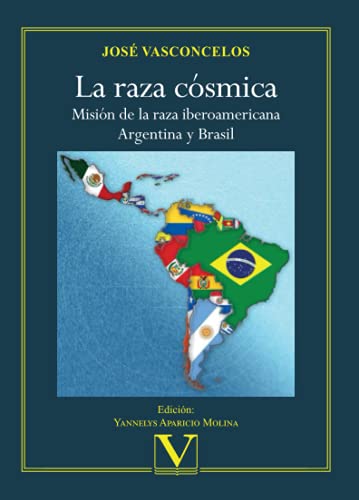 La raza cósmica: Misión de la raza iberoamericana. Argentina y Brasil