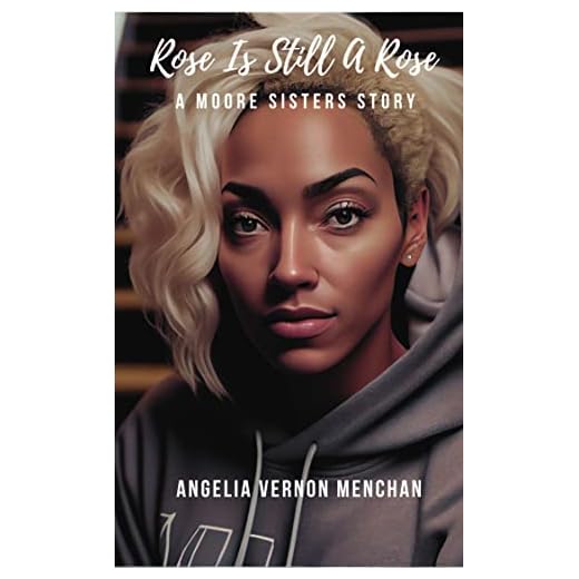 Rose Is Still A Rose : A Moore Sisters Story (The Moore Sisters of Center City Book 3)