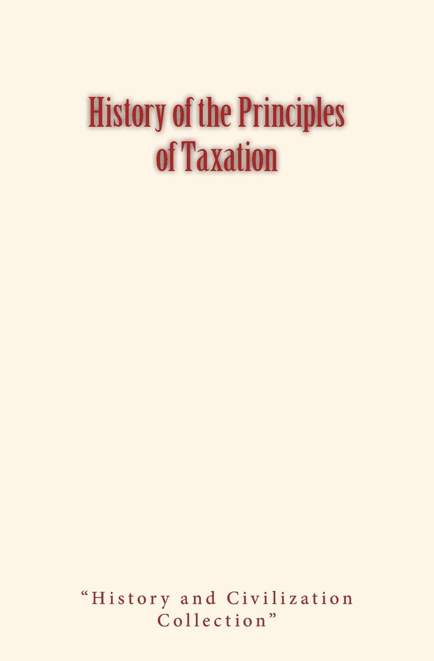 History of the Principles of Taxation