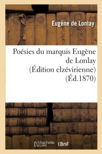 Poésies Du Marquis, Édition Elzévirienne (Litterature) (French Edition)