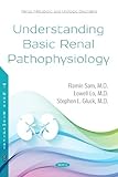 Understanding Basic Renal Physiology (Renal, Metabolic and Urologic Disorders)