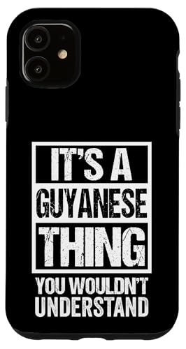 It's A Guyanese Thing You Wouldn't Understand Guyana �X�}�z�P�[�X iPhone 11 �p