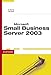 Produktbild Microsoft Small Business Server 2003: Standard und Premium Edition professionell im Unternehmen einsetzen