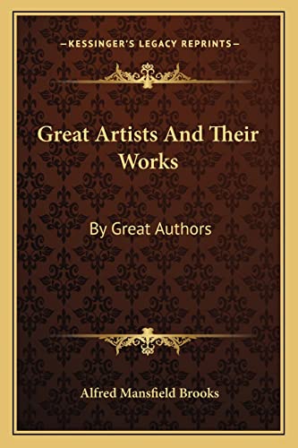 Great Artists And Their Works: By Great Authors