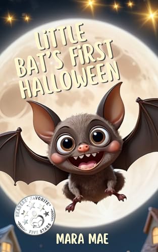 Little Bat's First Halloween: Monsters are cute too