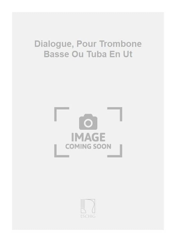 Dialogue pour trombone basse ou tuba en ut partition pour travailler la technique