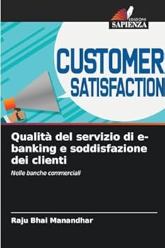 Paperback Qualità del servizio di e-banking e soddisfazione dei clienti [Italian] Book