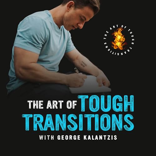 The Art Of Tough Transitions Podcast cover art