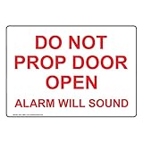 ComplianceSigns Vinyl Do Not Prop Door Open Alarm Will Sound Labels, 5 x 3.50 in. with English Text, White, pack of 4
