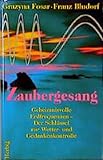 Zaubergesang: Geheimnisvolle Erdfrequenzen - Der Schlüssel zur Wetter- und Gedankenkontrolle - Grazyna Fosar, Franz Bludorf 