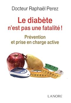 Paperback Le diabète n'est pas une fatalité: Prévention et prise en charge active [French] Book