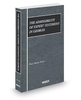 Paperback The Admissibility of Expert Testimony in Georgia, 2012-2013 ed. Book
