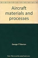 Aircraft Materials and Processes B0007EB30A Book Cover