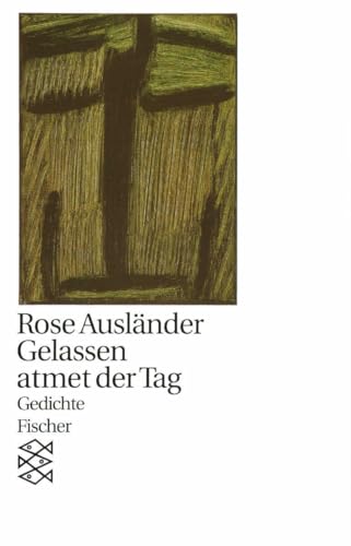 Gelassen atmet der Tag: Gedichte 1976 (Rose Ausländer, Gesammelte Werke in acht Bänden, Band 6)
