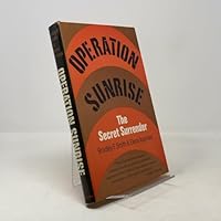 Operation Sunrise: The Secret Surrender 0465052908 Book Cover
