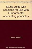 Study guide with solutions for use with Fundamental accounting principles 0256083053 Book Cover