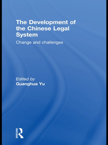The Development of the Chinese Legal System: Change and Challenges