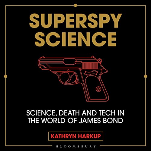 Superspy Science by Kathryn Harkup episode artwork