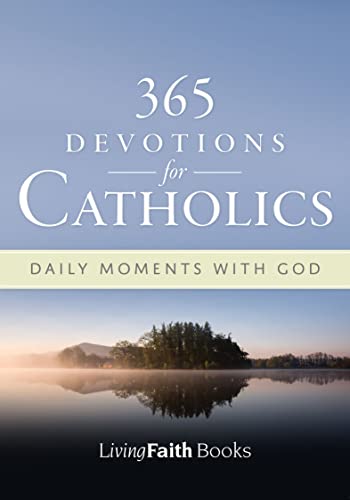 365 Devotions for Catholics: Daily Moments with God - Living Fait...