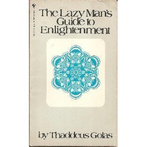 The Lazy Man's Guide to Enlightenment