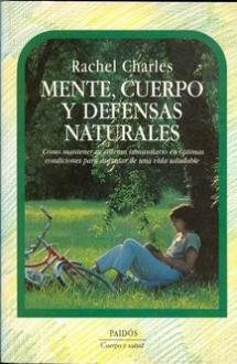 Paperback Mente, cuerpo y defensas naturales / Mind, Body and Natural Defenses (Spanish Edition) [Spanish] Book