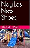  Nay\'Las New Shoes (The Nay\'La Series Book 1) (English Edition)