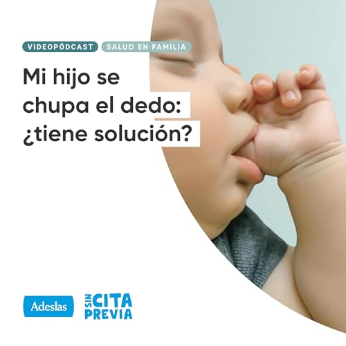Mi hijo se chupa el dedo: &iquest;tiene soluci&oacute;n?