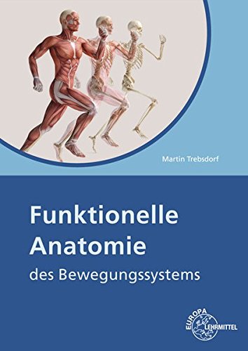 Preisvergleich Produktbild Funktionelle Anatomie: des Bewegungssystems