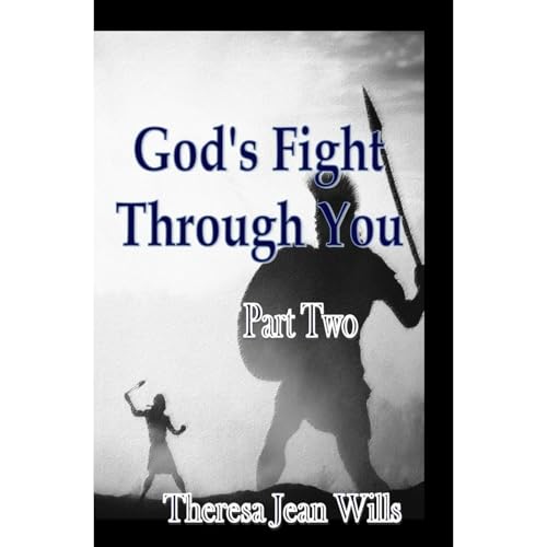 God's Fight Through You Part Two Audiolibro Por Theresa Wills arte de portada