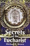 Secrets of the Eucharist