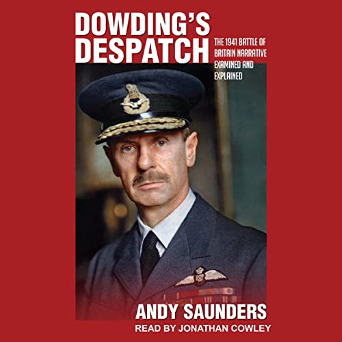Dowding&amp;rsquo;s Despatch by Andy Saunders episode artwork