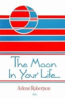 Moon in Your Life 086690283X Book Cover